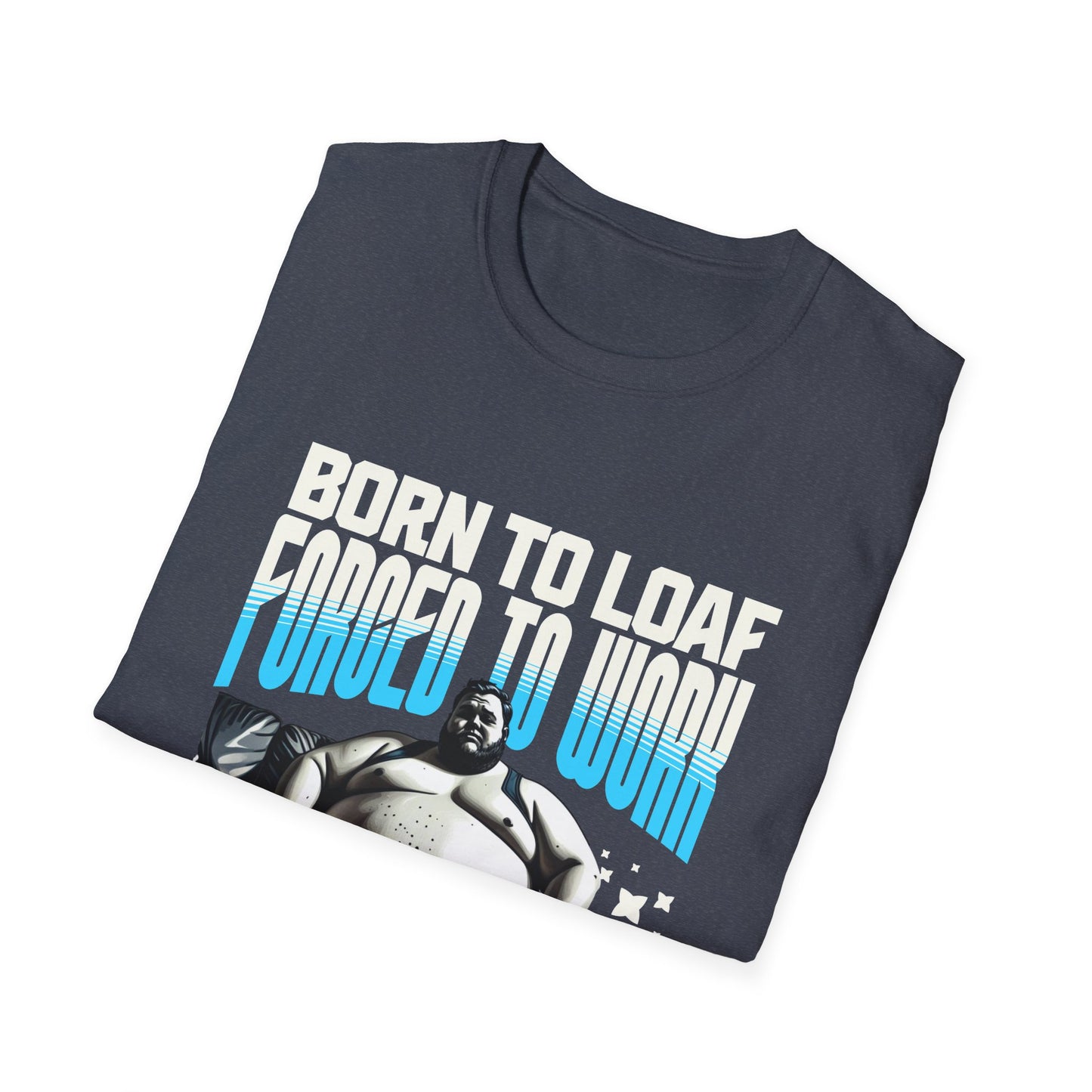 Funny Unisex T-Shirt - "Forced to Work" Design