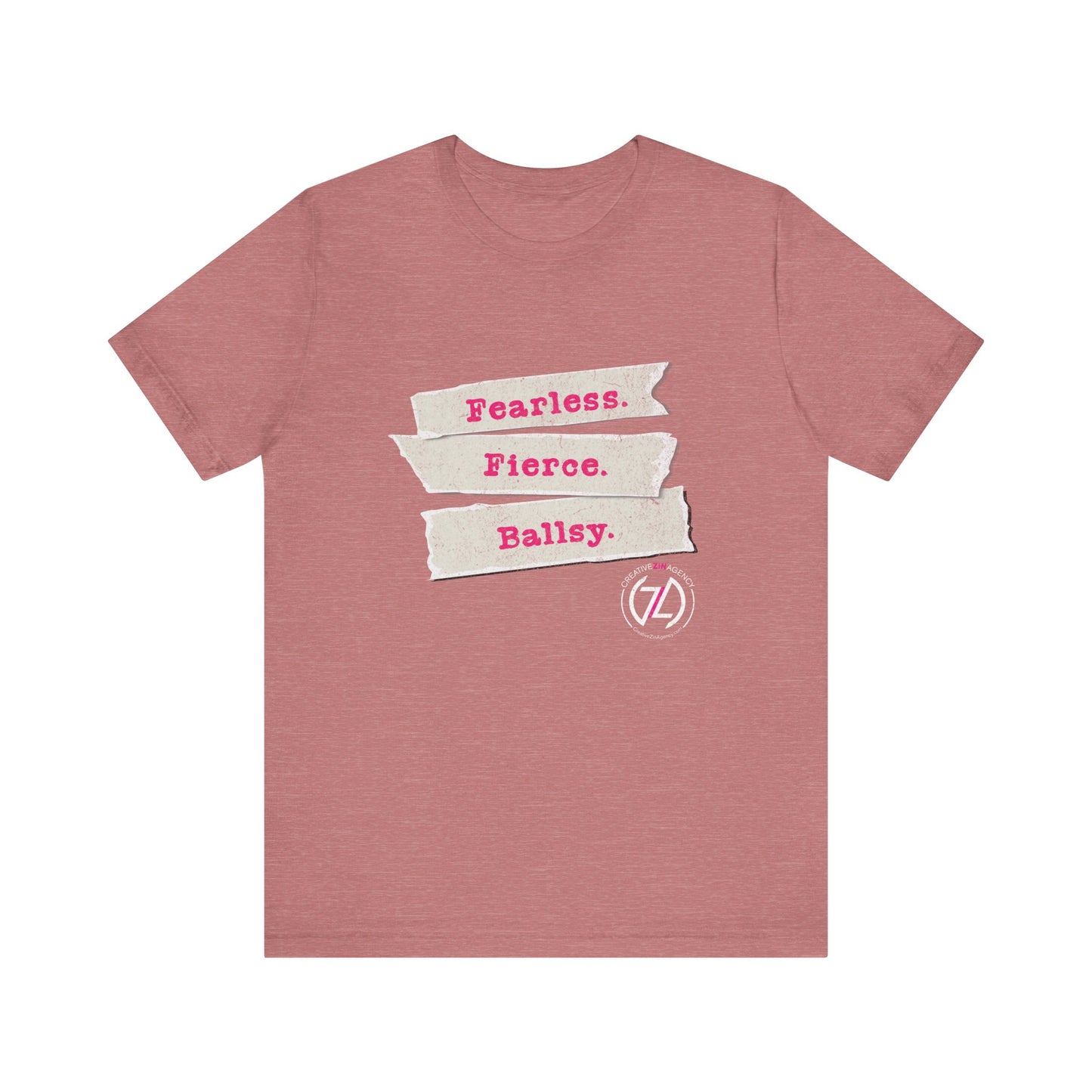 Fearless. Fierce. Ballsy. Unisex Tee