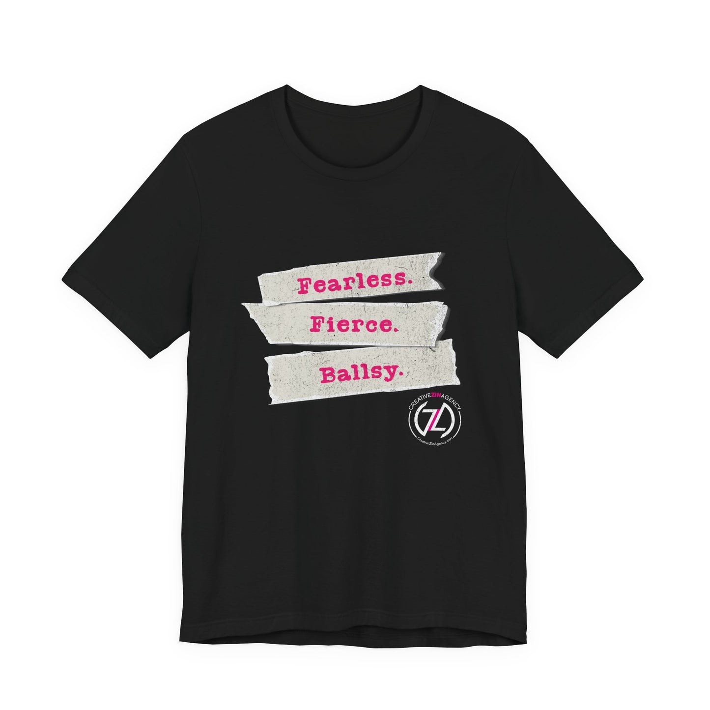 Fearless. Fierce. Ballsy. Unisex Tee