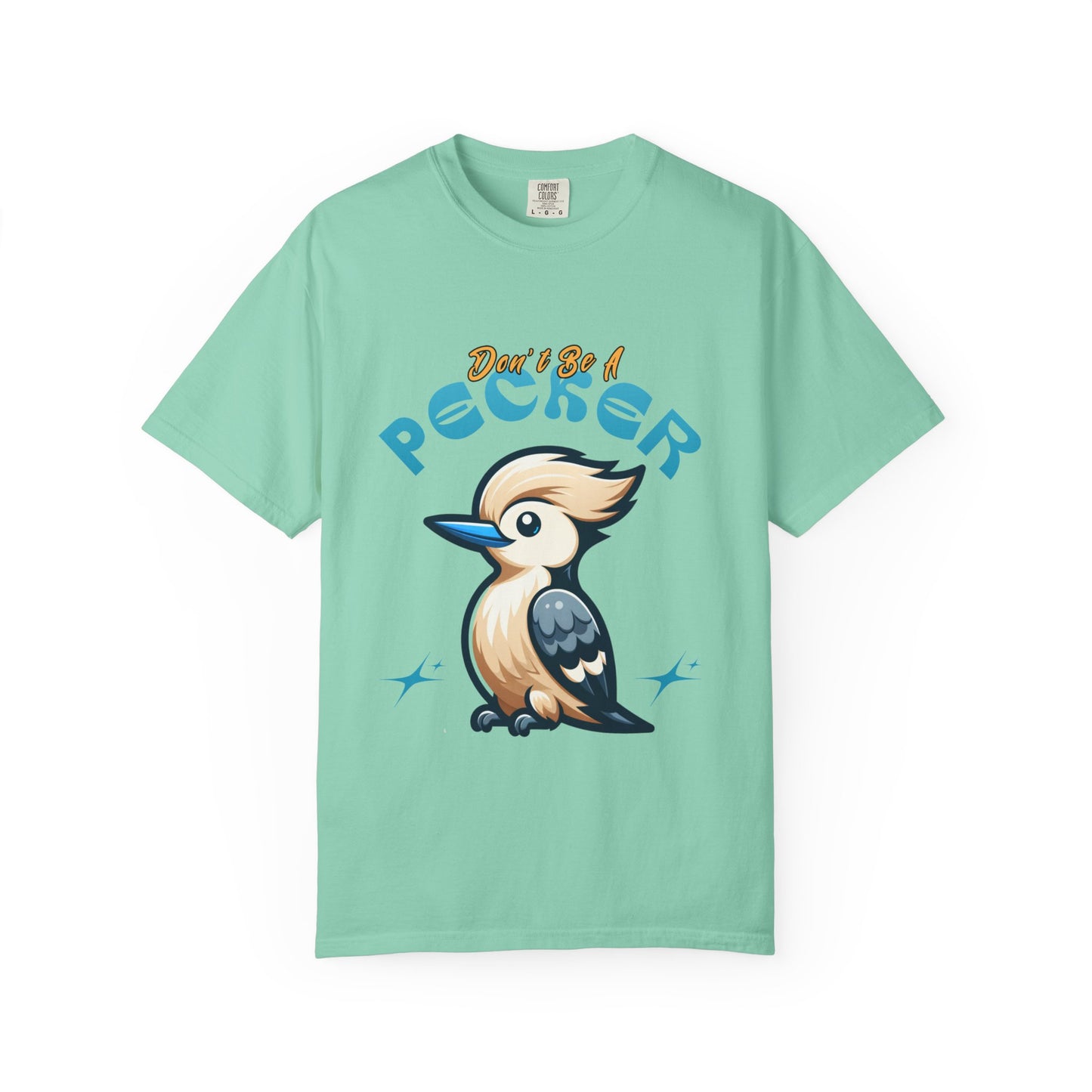 Funny Woodpecker Unisex T-shirt - Don't be a pecker