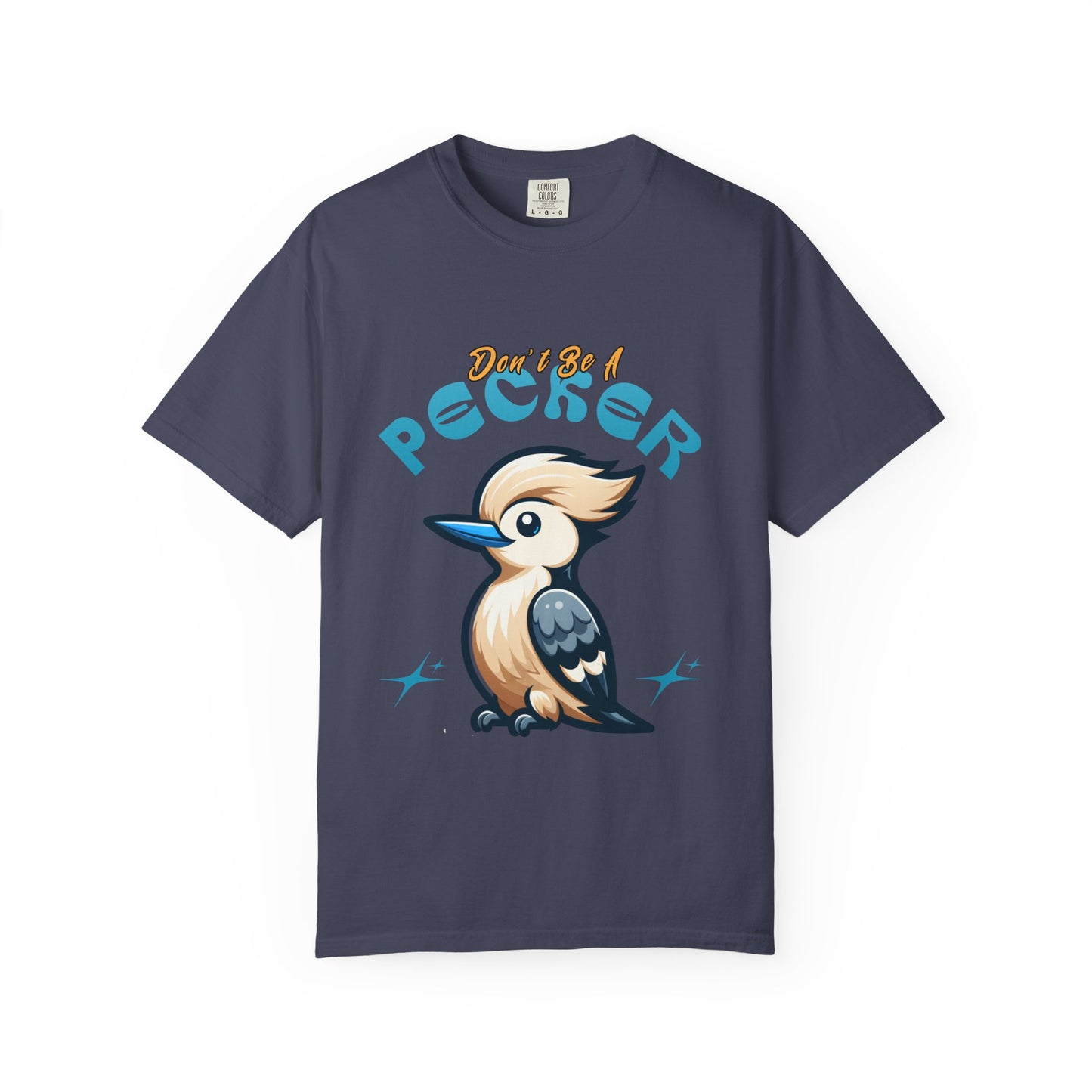Funny Woodpecker Unisex T-shirt - Don't be a pecker