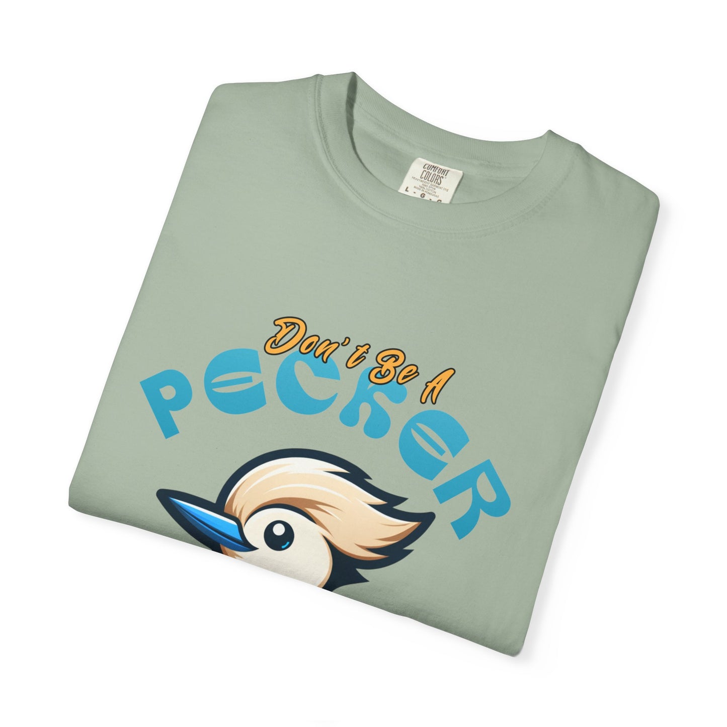Funny Woodpecker Unisex T-shirt - Don't be a pecker