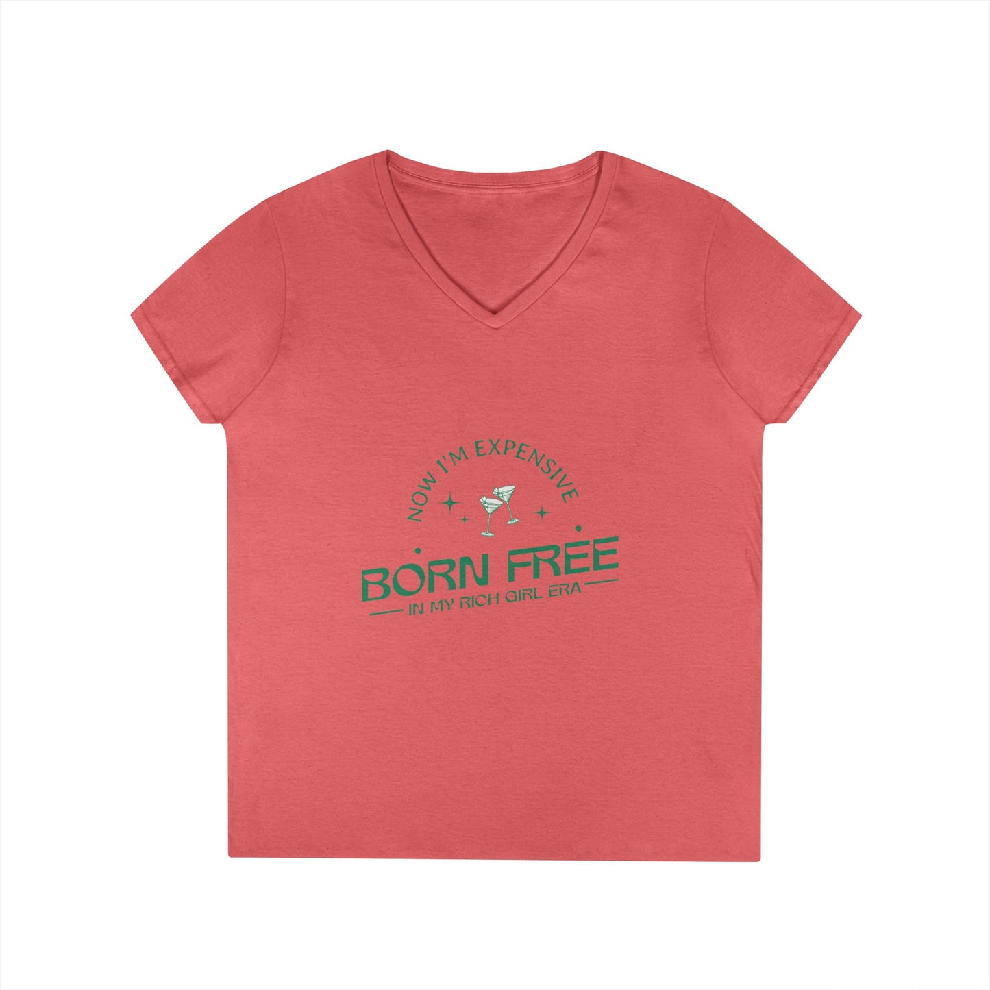 Born Free, Now I'm Expensive, Rich Girl Era Women's V-Neck T-Shirt - Stylish & Empowering Attire