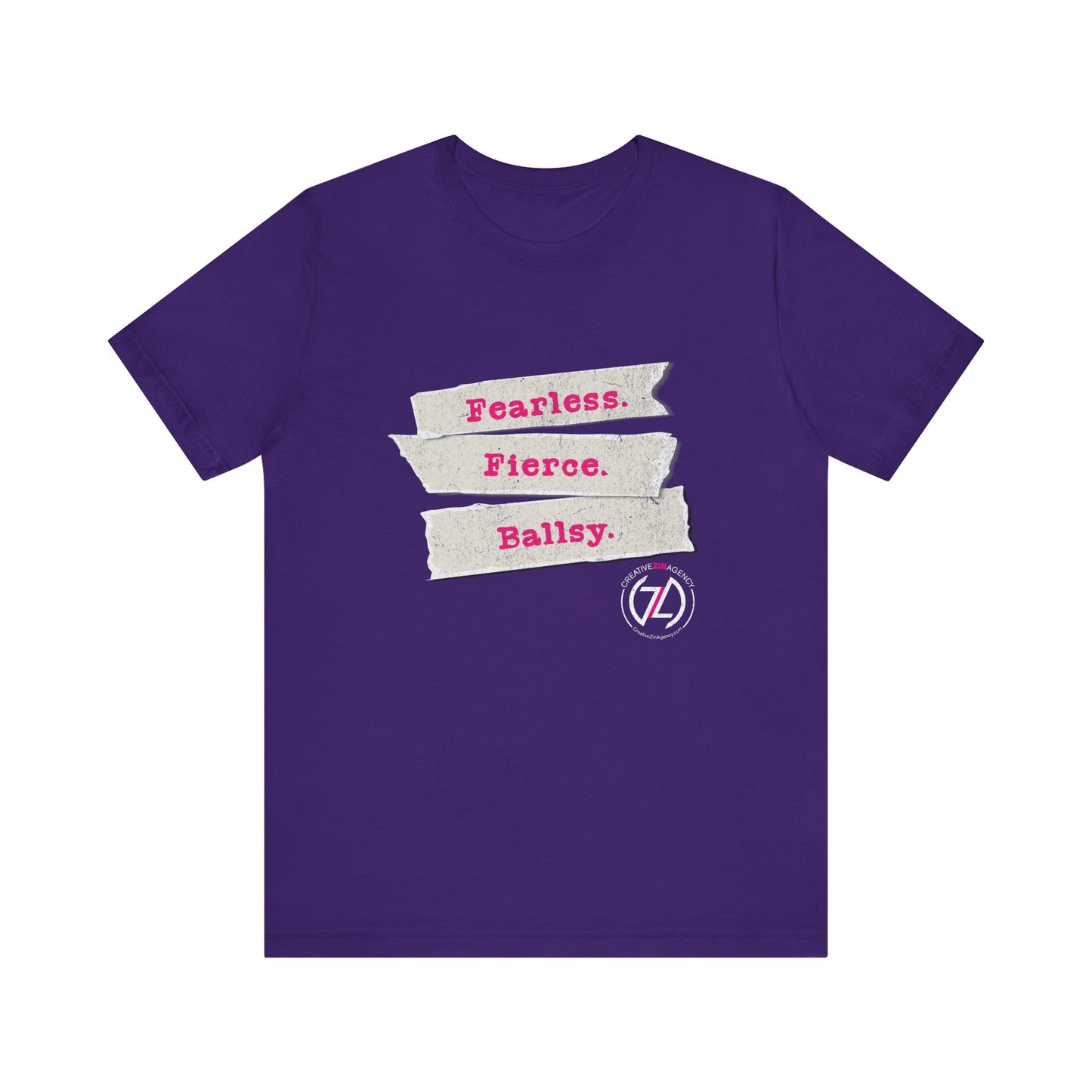 Fearless. Fierce. Ballsy. Unisex Tee
