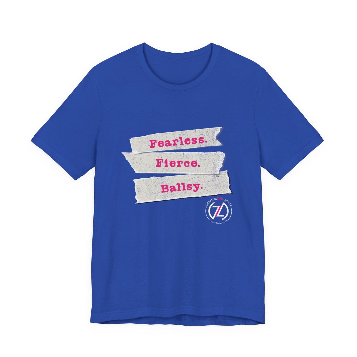 Fearless. Fierce. Ballsy. Unisex Tee