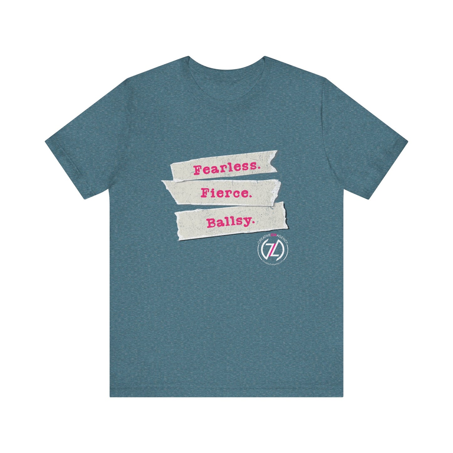 Fearless. Fierce. Ballsy. Unisex Tee