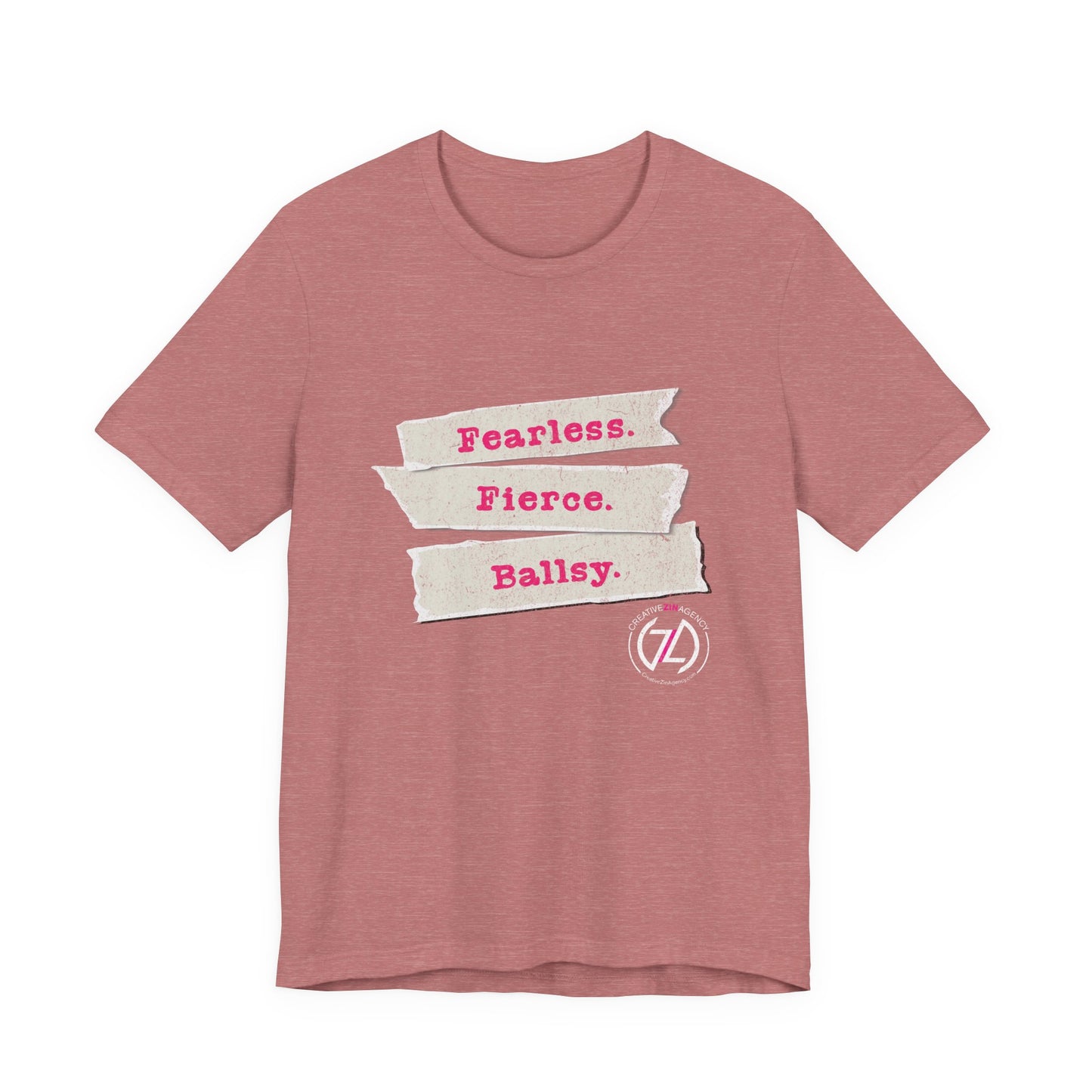 Fearless. Fierce. Ballsy. Unisex Tee
