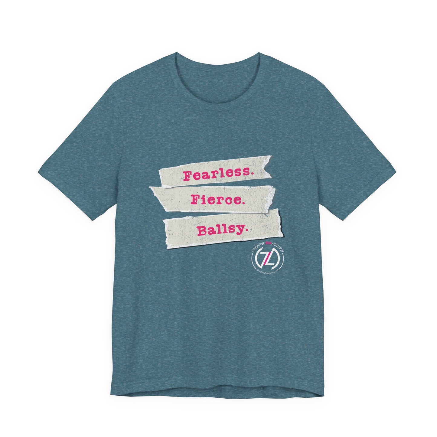 Fearless. Fierce. Ballsy. Unisex Tee