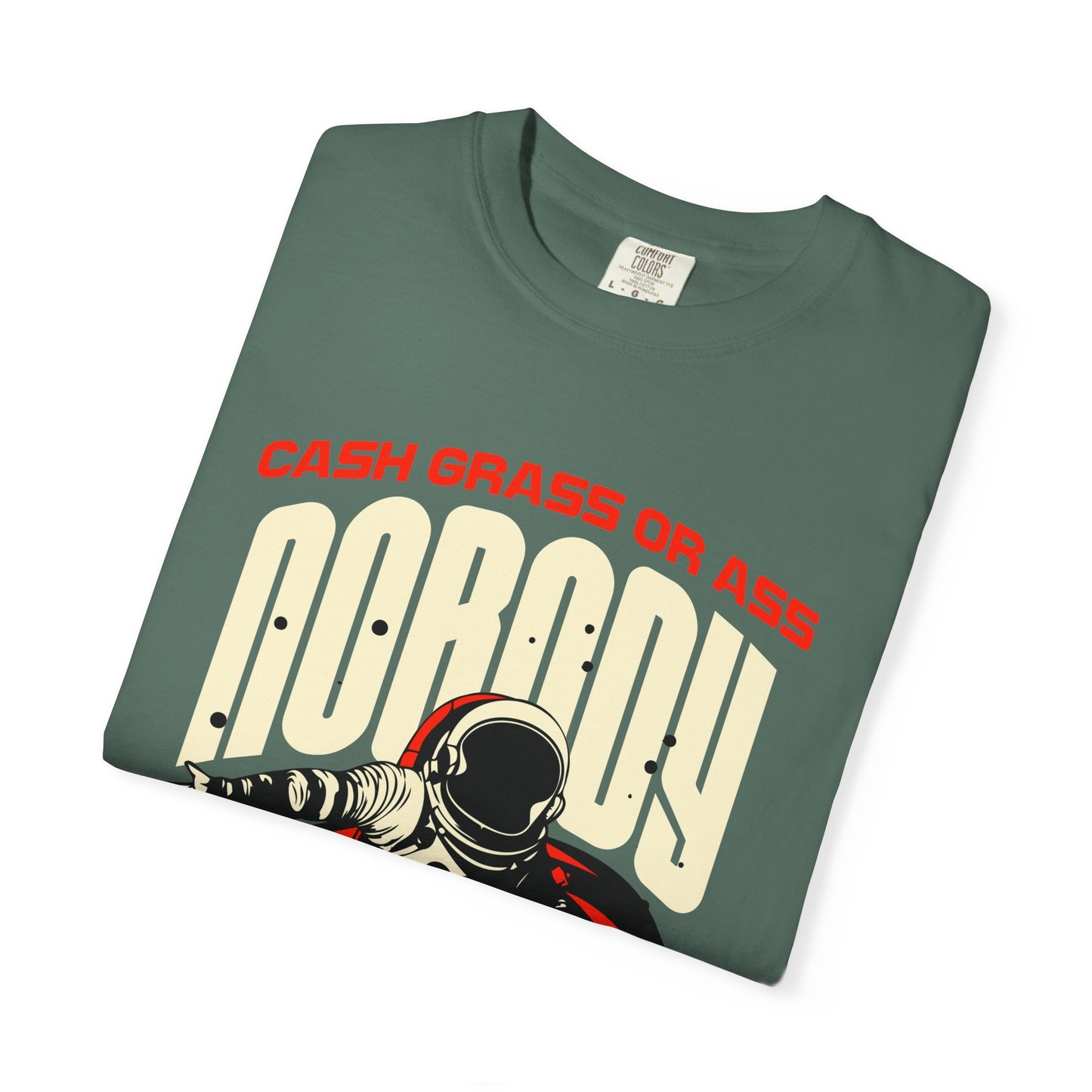 Cash Grass or Ass, Nobody Rides for free, Vintage Astronaut T-Shirt