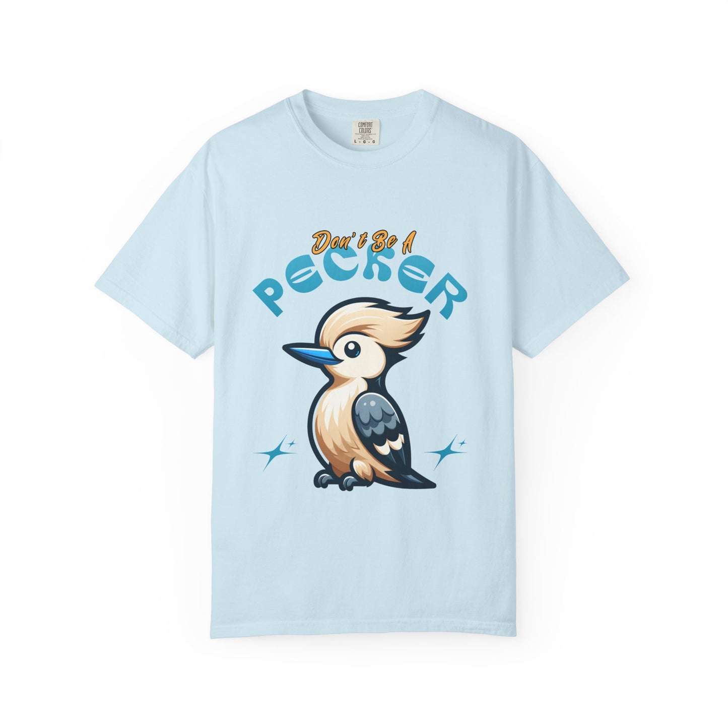Funny Woodpecker Unisex T-shirt - Don't be a pecker