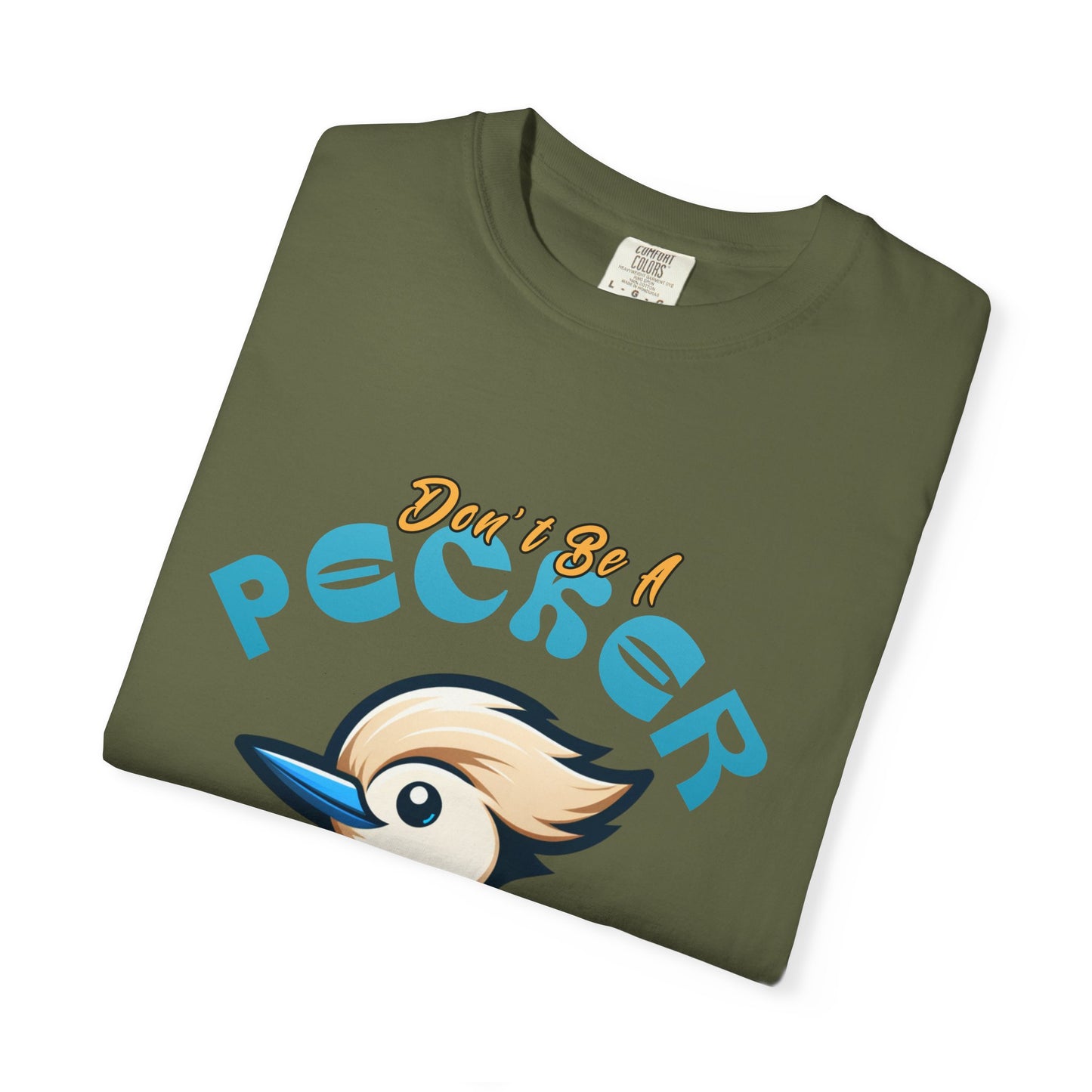 Funny Woodpecker Unisex T-shirt - Don't be a pecker
