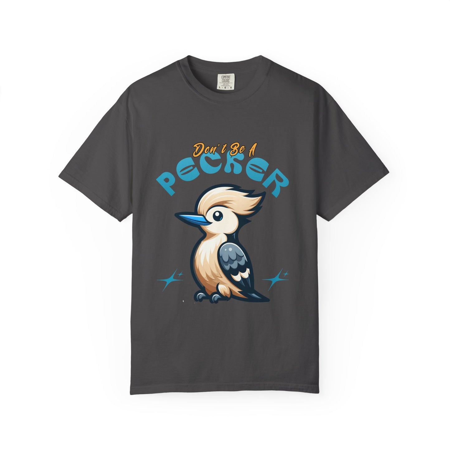 Funny Woodpecker Unisex T-shirt - Don't be a pecker
