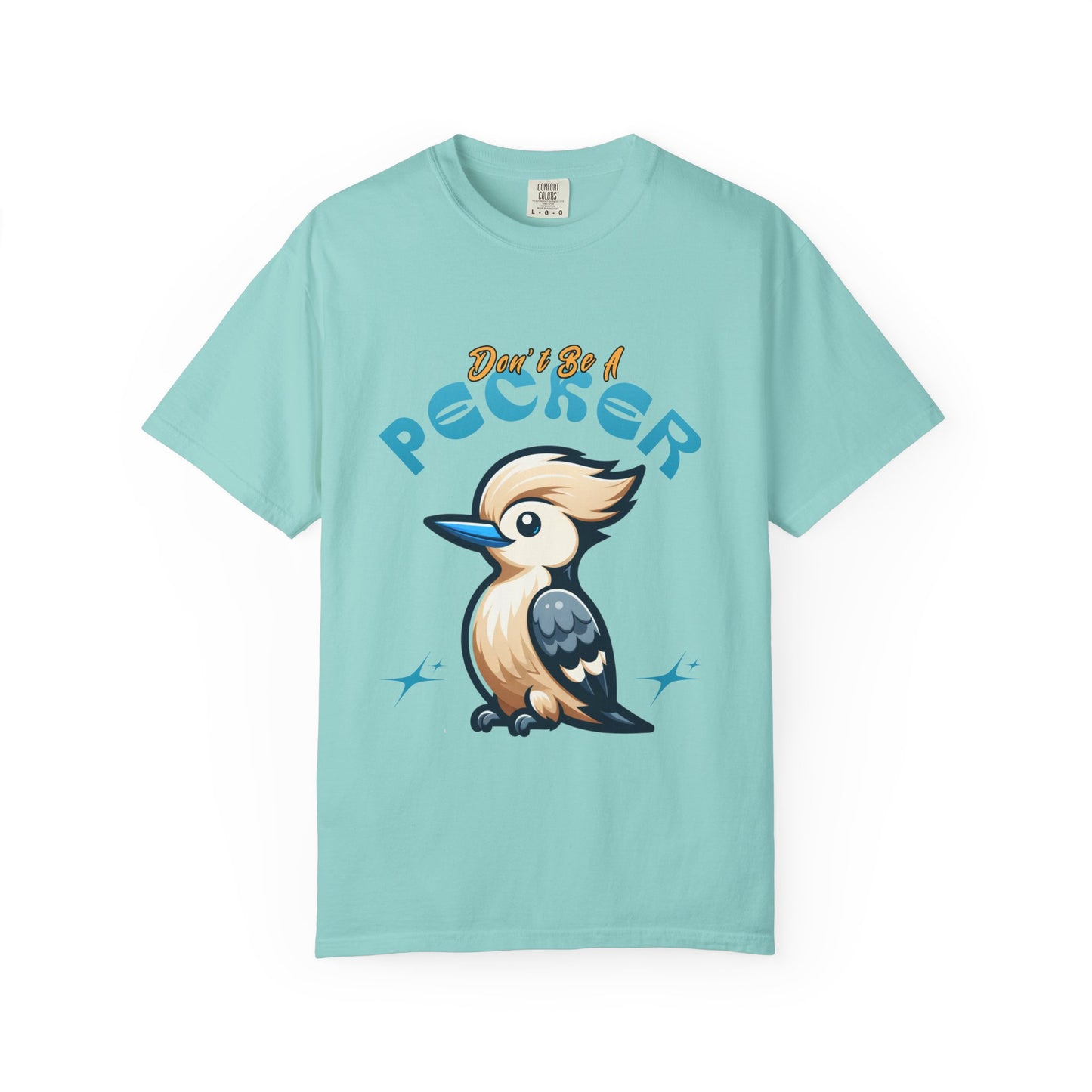 Funny Woodpecker Unisex T-shirt - Don't be a pecker