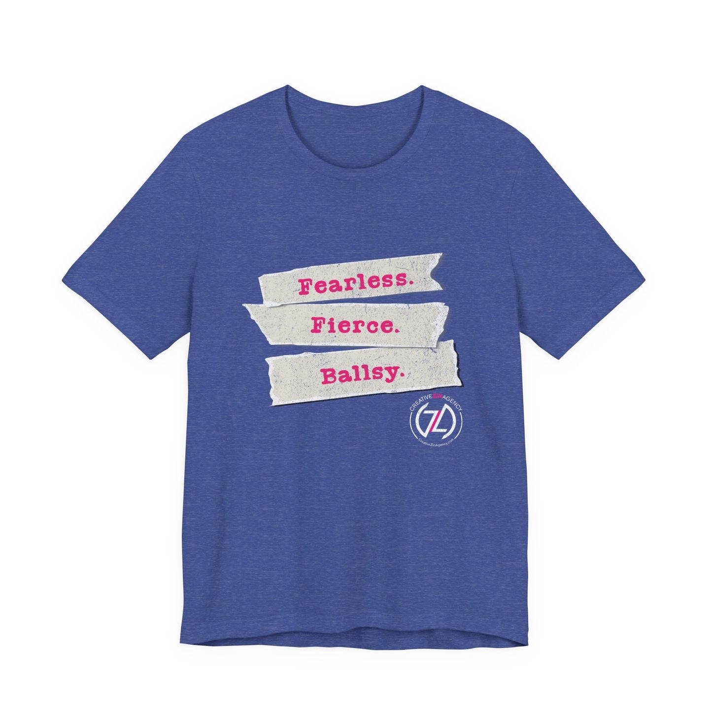 Fearless. Fierce. Ballsy. Unisex Tee