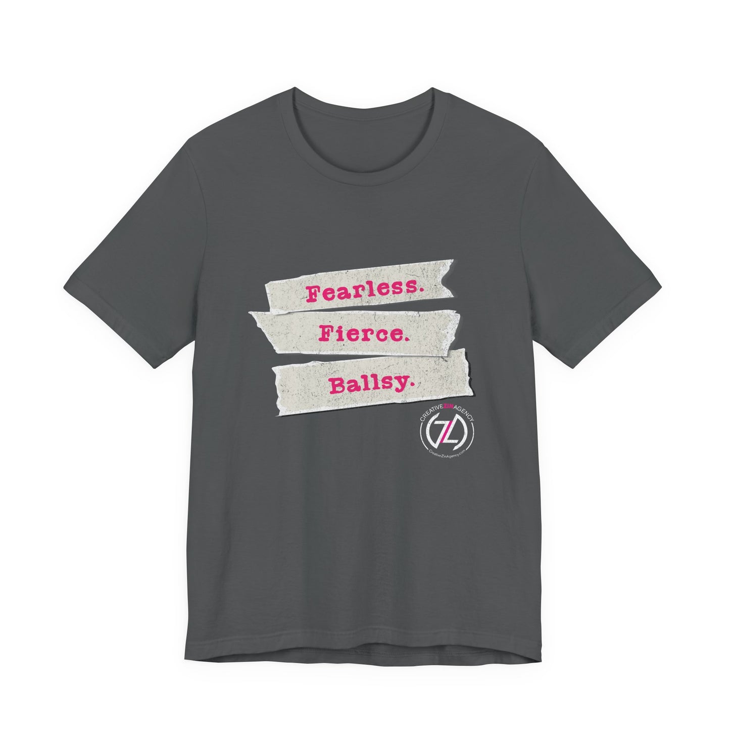 Fearless. Fierce. Ballsy. Unisex Tee