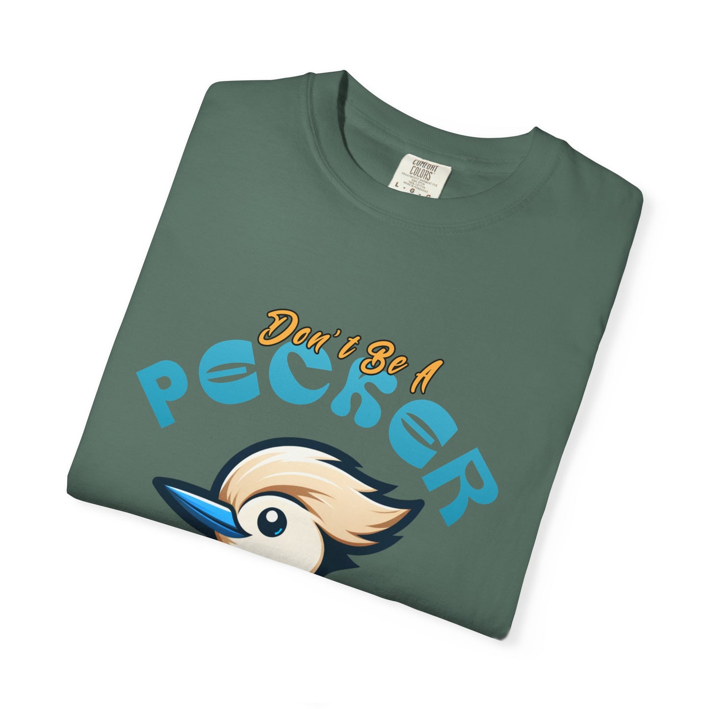 Funny Woodpecker Unisex T-shirt - Don't be a pecker