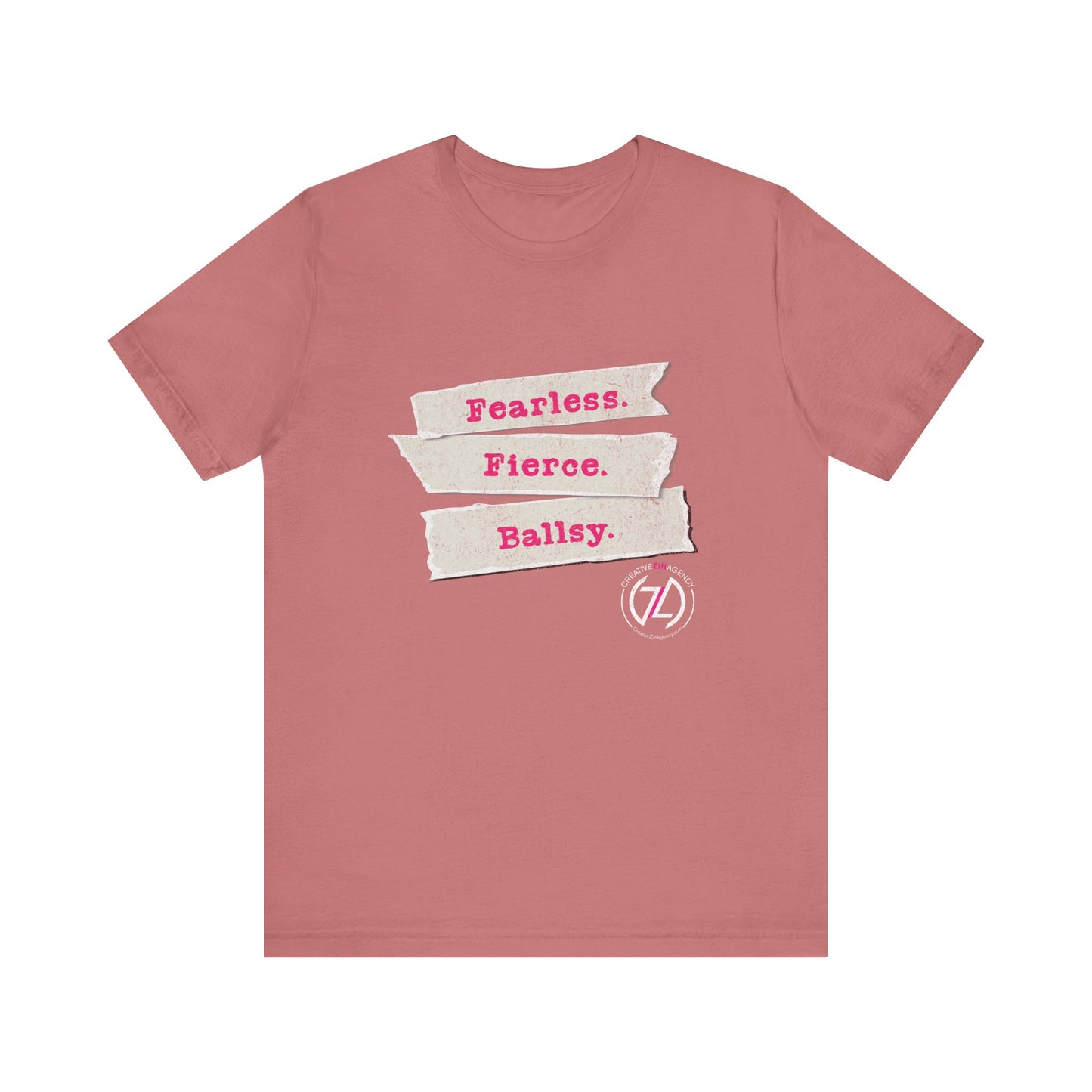 Fearless. Fierce. Ballsy. Unisex Tee
